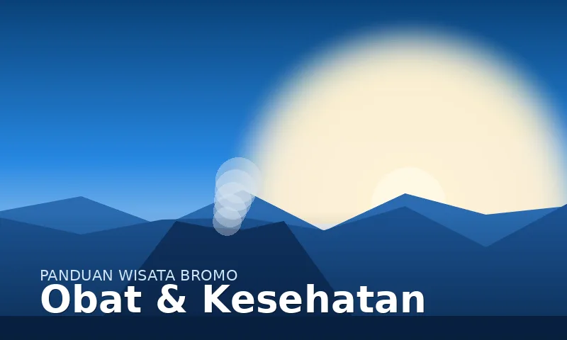 Obat-obatan dan perlengkapan kesehatan untuk ke Bromo