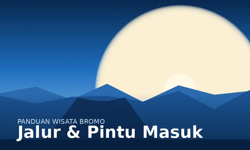 Jalur dan pintu masuk menuju titik sunrise Gunung Bromo