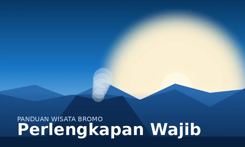 Perlengkapan dan pakaian hangat yang wajib dibawa ke Bromo